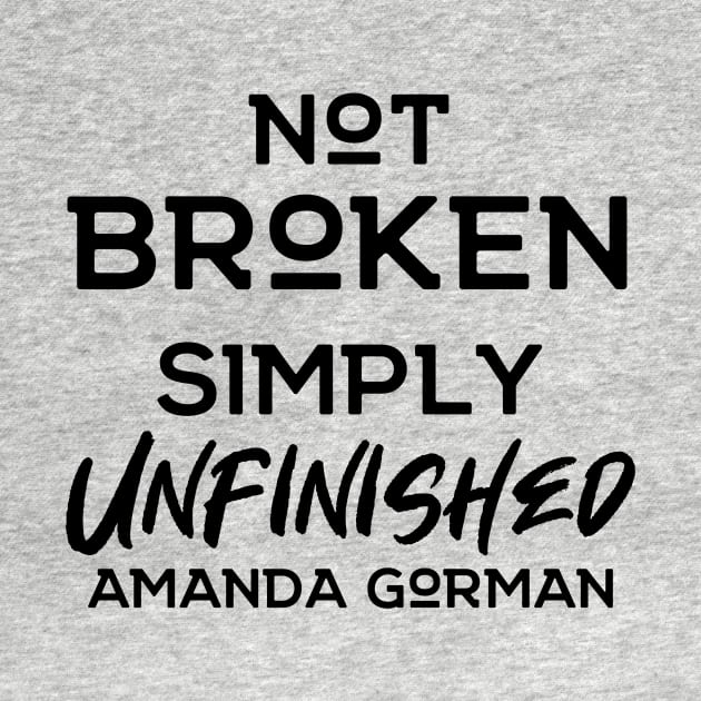 Not Broken Simply Unfinished | Amanda Gorman by Lacey Barber Creative